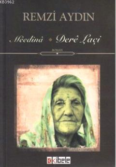 Meedina - Dere Laçi | Remzi Aydın | Kibele Yayınları