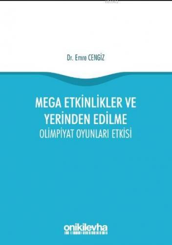 Mega Etkinlikler ve Yerinden Edilme - Olimpiyat Oyunları Etkisi | Emre