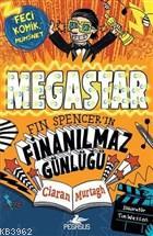 Megastar - Fin Spencer'in Finanılmaz Günlüğü | Ciaran Murtagh | Pegasu