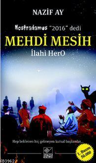 Mehdi Mesih; İlahi HerO | Nazif Ay | Kaynak Yayınları