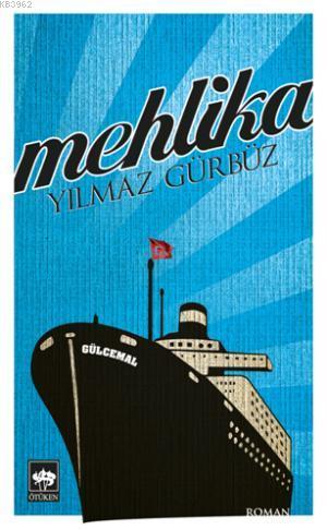 Mehlika | Yılmaz Gürbüz | Ötüken Neşriyat