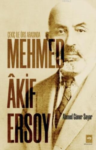 Mehmed Âkif Ersoy | Ahmed Güner Sayar | Ötüken Neşriyat