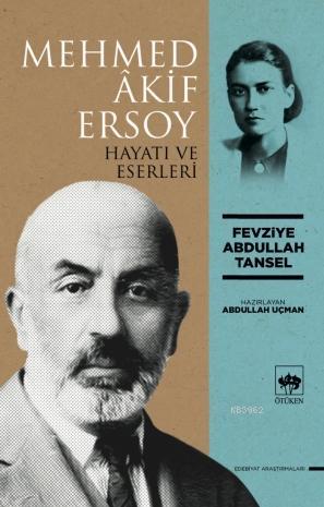 Mehmed Âkif Ersoy | Fevziye Abdullah Tansel | Ötüken Neşriyat