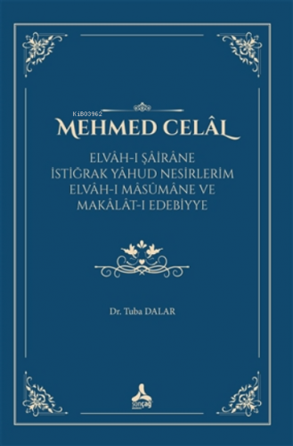 Mehmed Celal Elvah-ı Şairane İstiğrak Yahud Nesirlerim Elvah-ı Masuman