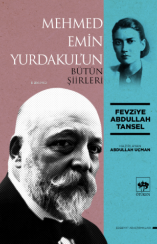 Mehmed Emin Yurdakul'un Bütün Şiirleri | Fevziye Abdullah Tansel | Ötü