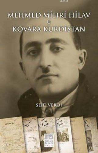 Mehmed Mîhrî Hîlav u Kovara Kurdistan | Seid Veroj | İBV İsmail Beşikc