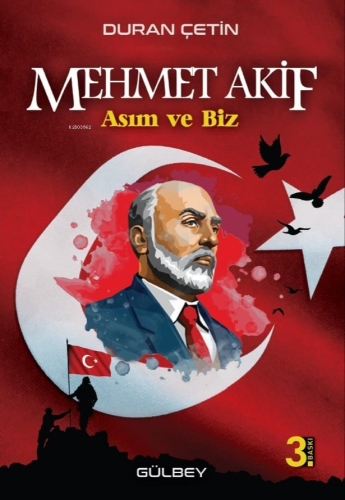 Mehmet Akif;Asım ve Biz | Duran Çetin | Gülbey Yayınları