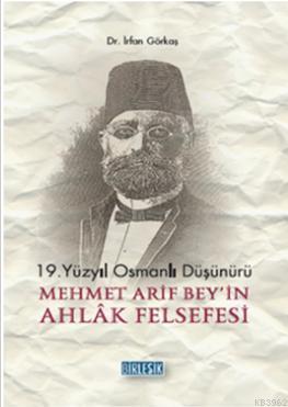 Mehmet Akif Bey'in Ahlak Felsefesi | İrfan Görkaş | Birleşik Kitabevi