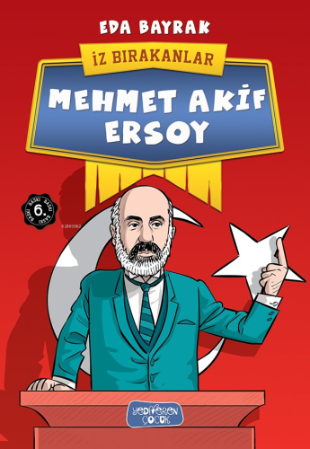 Mehmet Akif Ersoy; İz Bırakanlar | Eda Bayrak | Yediveren Çocuk Yayınl