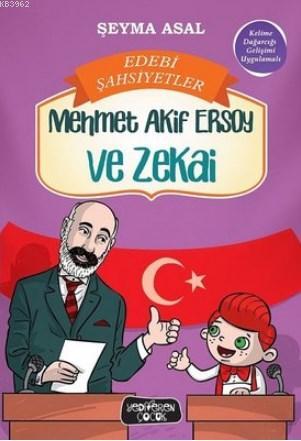 Mehmet Akif Ersoy ve Zekai Edebi Şahsiyetler | Şeyma Asal | Yediveren 