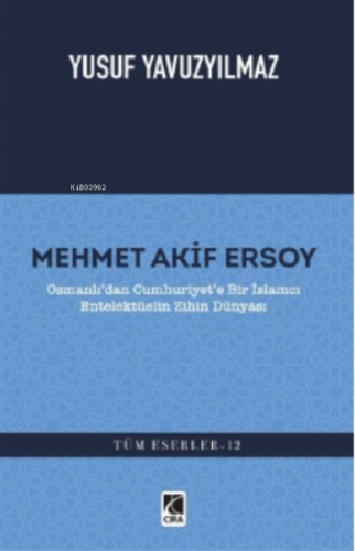 Mehmet Akif Ersoy | Yusuf Yavuzyılmaz | Çıra Yayınları