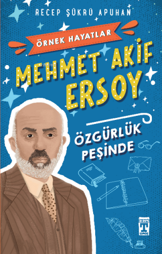 Mehmet Akif Ersoy | Recep Şükrü Apuhan | İlk Genç Timaş Yayınları