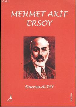 Mehmet Akif Ersoy | Devrim Altay | Alter Yayıncılık