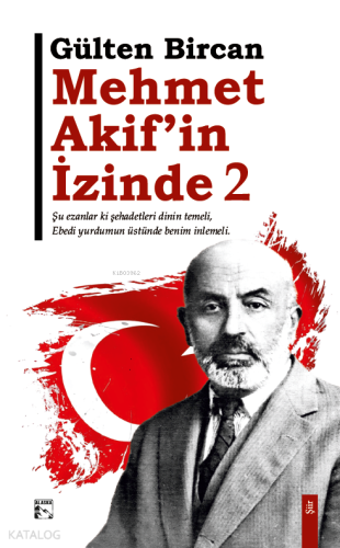 Mehmet Akif’in İzinde 2 | Gülten Bircan | Alaska Yayınevi