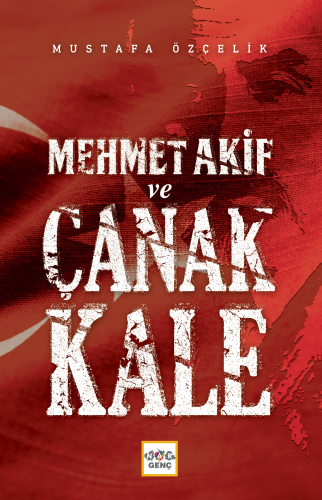 Mehmet Akif Ve Çanakkale | Mustafa Özçelik | Nar Genç