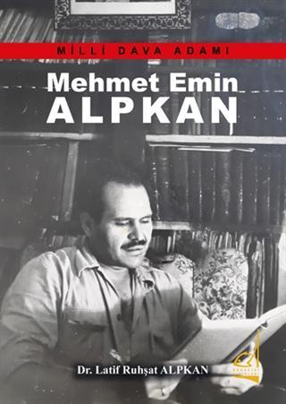 Mehmet Emin Alpkan - Milli Dava Adamı | Latif Ruhşat Alpkan | Boğaziçi