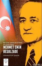 Mehmet Emin Resulzade - Bir Kere Yükselen Bayrak Bir Daha İnmez | Seba