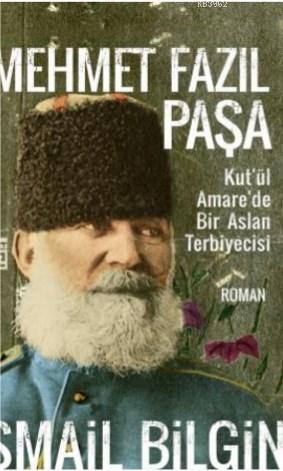 Mehmet Fazıl Paşa; Dağıstan'da Bir Aslan Terbiyecisi | İsmail Bilgin |