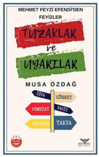 Mehmet Feyzi Efendi’den Feyizler - Tuzaklar ve Uyarılar | Musa Özdağ |