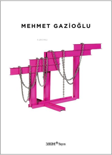 Mehmet Gazioğlu | Kolektif | YEM Yayınları