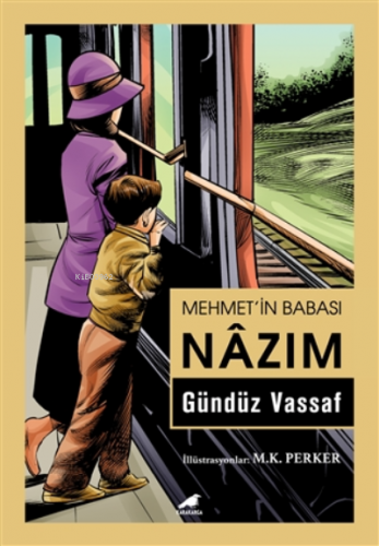 Mehmet’in Babası Nazım | Gündüz Vassaf | Kara Karga Yayınları