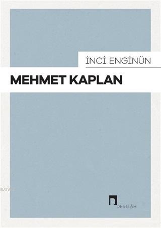 Mehmet Kaplan | İnci Enginün | Dergah Yayınları