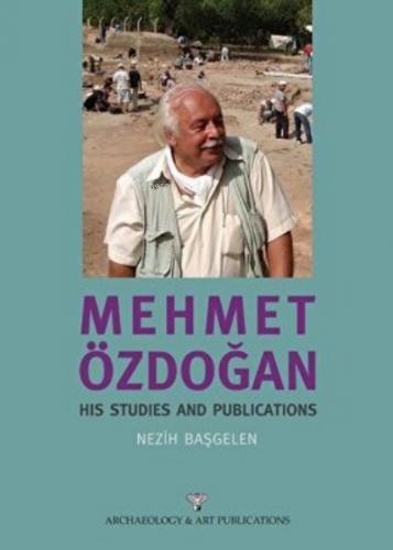 Mehmet Özdoğan | Nezih Başgelen | Arkeoloji ve Sanat Yayınları