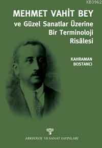 Mehmet Vahit Bey Güzel Sanatlar Üzerine Bir Terminoloji Risalesi | Kah