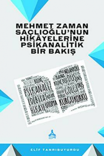 Mehmet Zaman Saçlıoğlu’nun Hikayelerine Psikanalitik Bir Bakış | Elif 