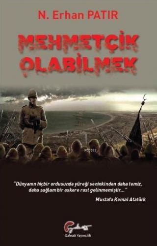 Mehmetcik Olabilmek | N. Erhan Patır | Galeati Yayıncılık