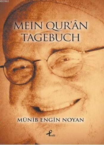 Mein Qur'an Tagebuch | Münib Engin Noyan | Profil Yayıncılık