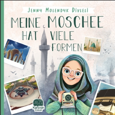 Meine Moschee Hat Viele Formen | Jenny Molendyk Divleli | Karavan Çocu