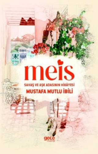 Meis; Savaş ve Aşk Adasının Hikayesi | Mustafa Mutlu İbili | Gece Kita