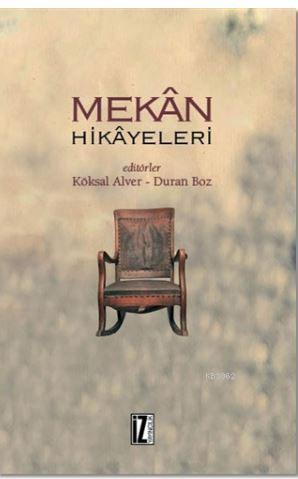 Mekan Hikayeleri | Köksal Alver | İz Yayıncılık