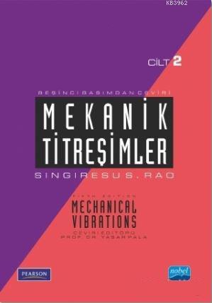 Mekanik Titreşimler Cilt 2 | Singiresu S. Rao | Nobel Akademik Yayıncı