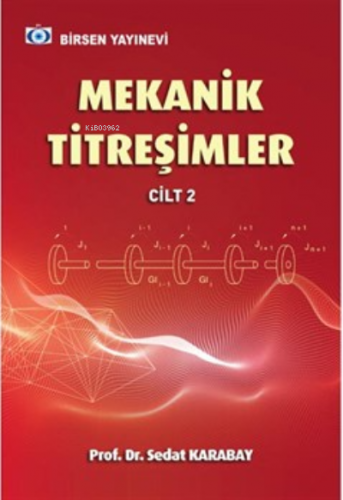 Mekanik Titreşimler Cilt 2 | Sedat Karabay | Birsen Yayınevi