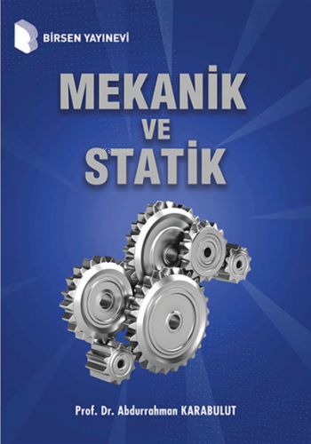 Mekanik ve Statik | Abdurrahman Karabulut | Birsen Yayınevi