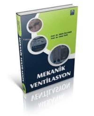 Mekanik Ventilasyon | Dilek Özcengiz | Çukurova Nobel Tıp Kitabevi