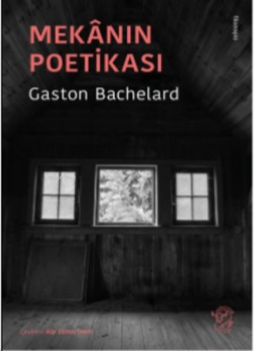 Mekânın Poetikası | Gaston Bachelard | Minotor Kitap