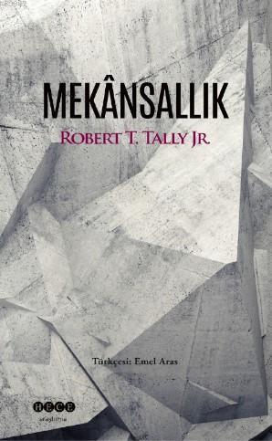 Mekansallık | Robert T. Tally Jr. | Hece Yayınları