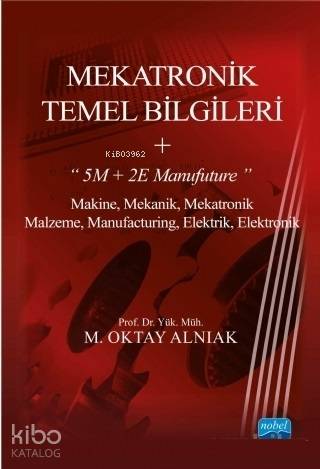 Mekatronik Temel Bilgileri | M. Oktay Alnıak | Nobel Akademik Yayıncıl