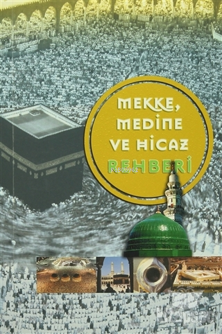 Mekke, Medine ve Hicaz Rehberi | Yusuf Özbek | Ocak Yayıncılık