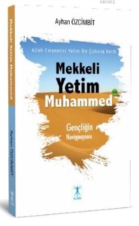 Mekkeli Yetim Muhammed | Ayhan Özcimbit | Da Vinci Yayınları