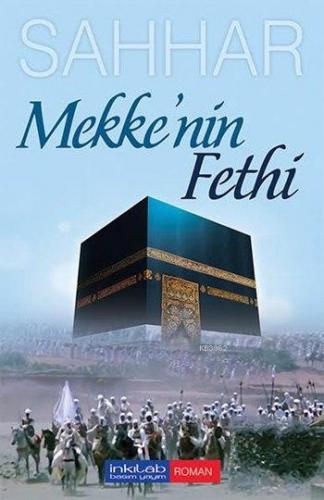 Mekke'nin Fethi | Abdulhamid Cude Es-Sahhar | İnkılâb Yayınları