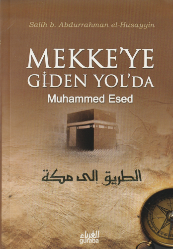 Mekkeye Giden Yolda | Salih b. Abdurrahman El-Husayyin | Guraba Yayınl