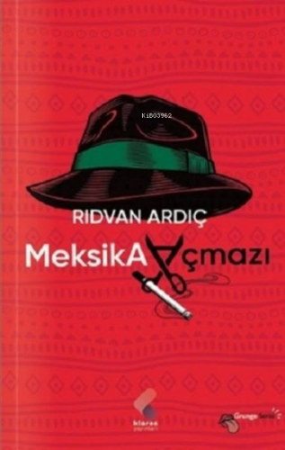 Meksika Açmazı | Rıdvan Ardıç | Klaros Yayınları