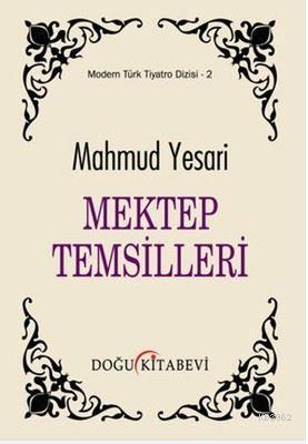 Mektep Temsilleri | Mahmud Yesari | Doğu Kitabevi