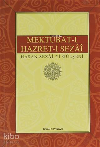 Mektubat-ı Hazret-i Sezai | Hasan Sezai-yi Gülşeni | Buhara Yayınları