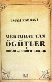 Mektubat´tan Öğütler | İmam-ı Rabbani | İlke Yayıncılık