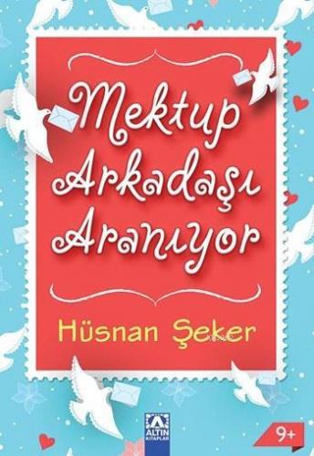 Mektup Arkadaşı Aranıyor; 9+ Yaş | Hüsnan Şeker | Altın Kitaplar